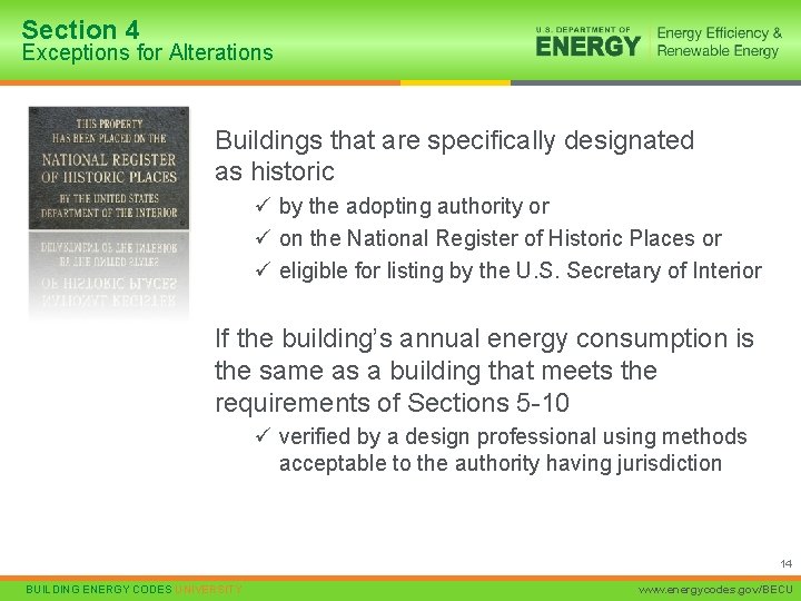 Section 4 Exceptions for Alterations Buildings that are specifically designated as historic ü by