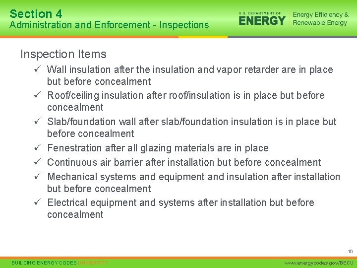 Section 4 Administration and Enforcement - Inspections Inspection Items ü Wall insulation after the