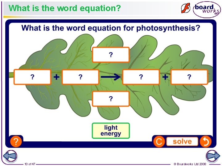 What is the word equation? 10 of 47 © Boardworks Ltd 2008 