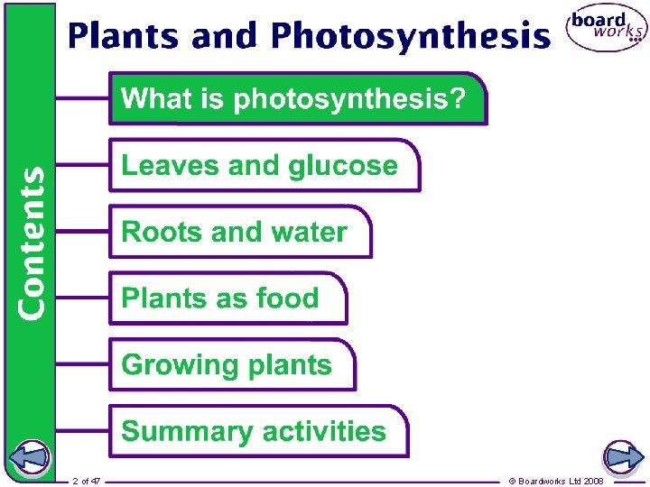 What is photosynthesis? 2 of 47 © Boardworks Ltd 2008 