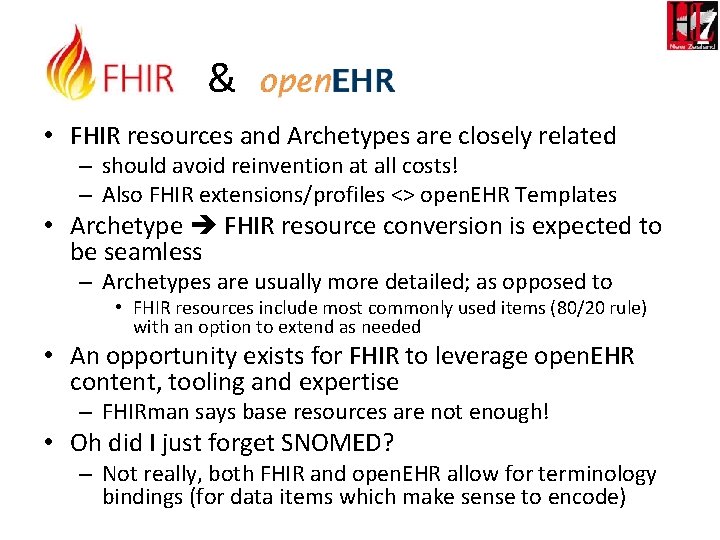 & • FHIR resources and Archetypes are closely related – should avoid reinvention at