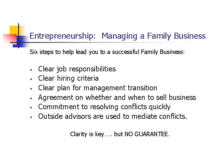 Entrepreneurship: Managing a Family Business Six steps to help lead you to a successful