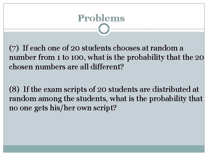 Problems (7) If each one of 20 students chooses at random a number from