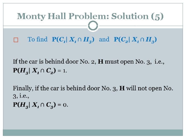 Monty Hall Problem: Solution (5) �  Monty Hall Problem: Solution (5) �