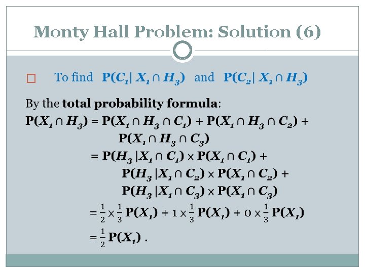 Monty Hall Problem: Solution (6) �  Monty Hall Problem: Solution (6) �