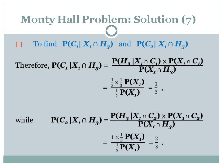 Monty Hall Problem: Solution (7) �  Monty Hall Problem: Solution (7) �
