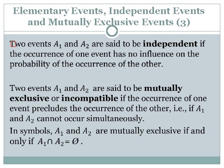 Elementary Events, Independent Events and Mutually Exclusive Events (3) � 