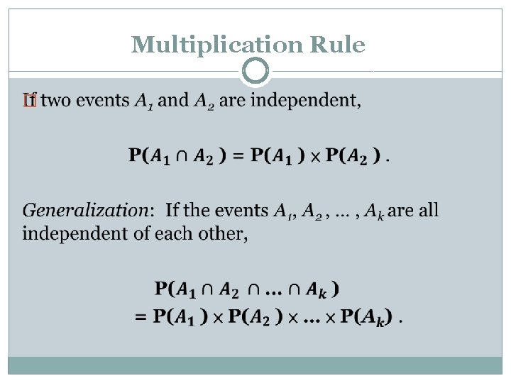Multiplication Rule �  Multiplication Rule �