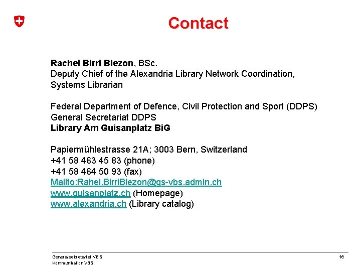 Contact Rachel Birri Blezon, BSc. Deputy Chief of the Alexandria Library Network Coordination, Systems
