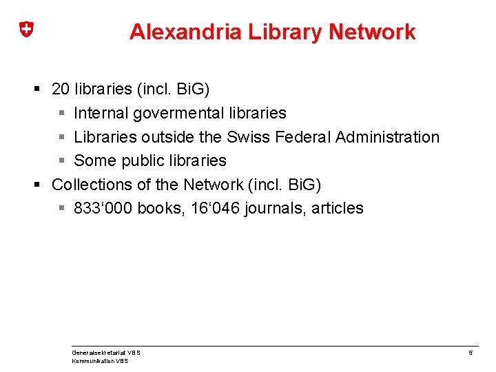 Alexandria Library Network § 20 libraries (incl. Bi. G) § Internal govermental libraries §