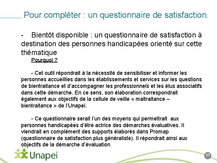 Pour compléter : un questionnaire de satisfaction. - Bientôt disponible : un questionnaire de