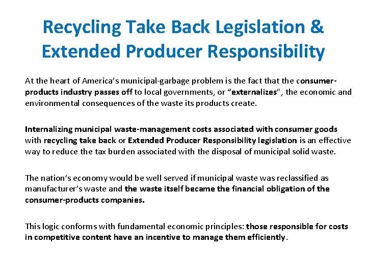Recycling Take Back Legislation & Extended Producer Responsibility At the heart of America’s municipal-garbage