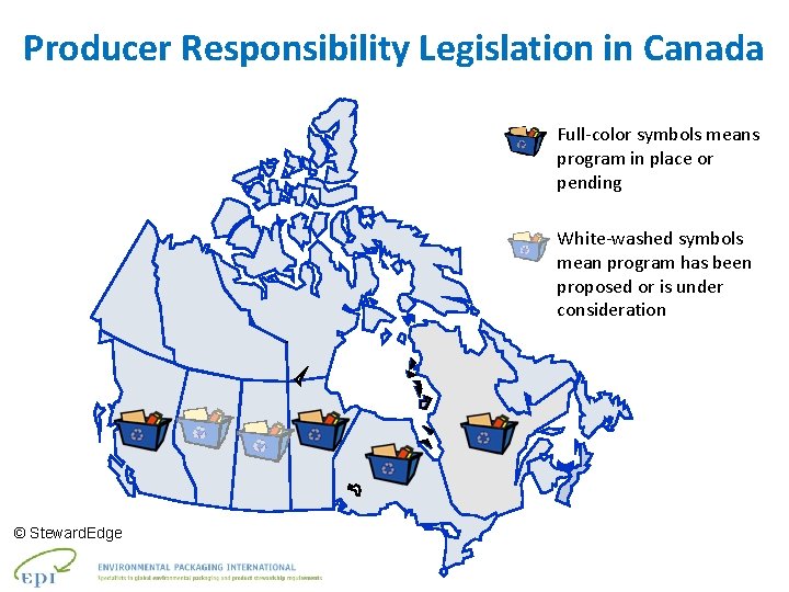 Producer Responsibility Legislation in Canada Full-color symbols means program in place or pending White-washed
