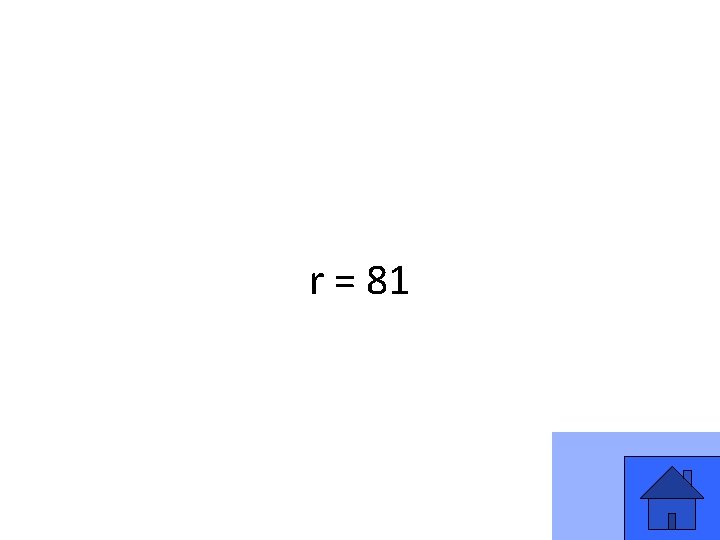 r = 81 37 r = 81 37