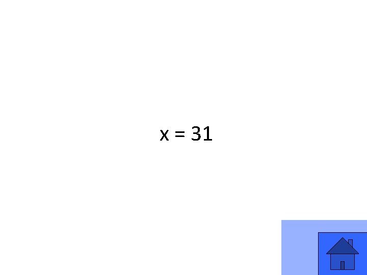 x = 31 5 x = 31 5
