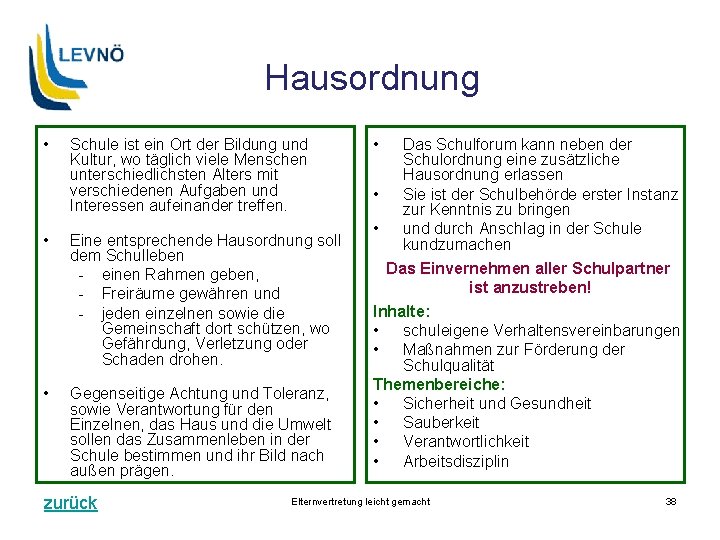 Hausordnung • Schule ist ein Ort der Bildung und Kultur, wo täglich viele Menschen