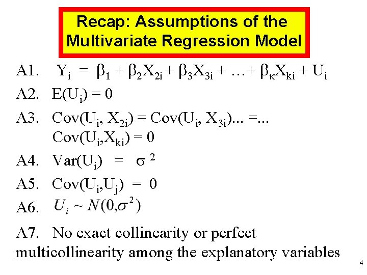 Recap: Assumptions of the Multivariate Regression Model A 1. Yi = 1 + 2
