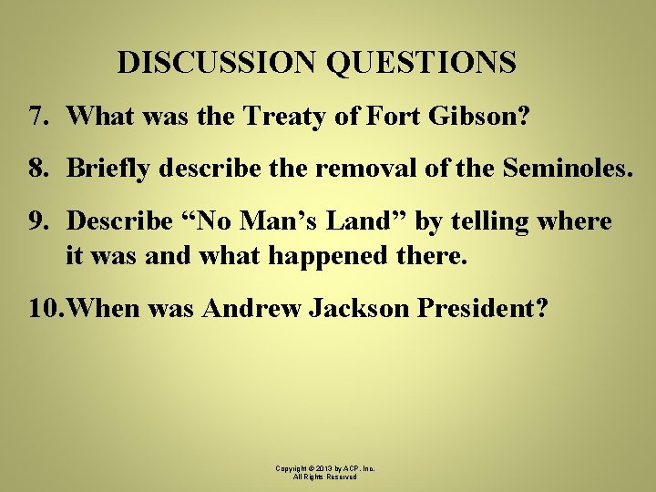 DISCUSSION QUESTIONS 7. What was the Treaty of Fort Gibson? 8. Briefly describe the