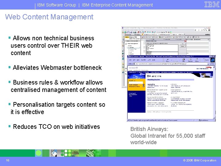 IBM Software Group | IBM Enterprise Content Management Web Content Management § Allows non
