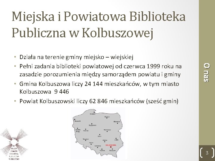 Miejska i Powiatowa Biblioteka Publiczna w Kolbuszowej O nas • Działa na terenie gminy