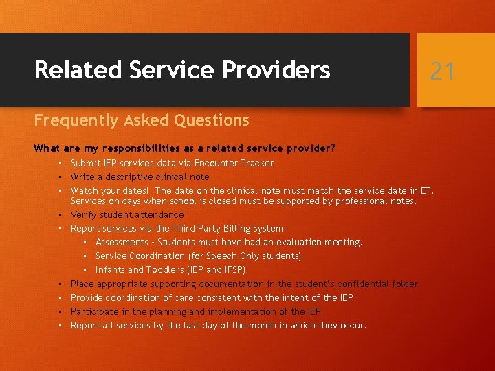 Related Service Providers 21 Frequently Asked Questions What are my responsibilities as a related