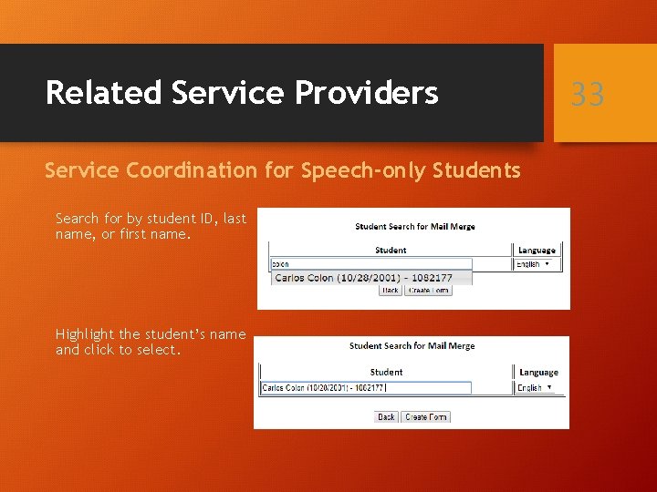 Related Service Providers Service Coordination for Speech-only Students Search for by student ID, last