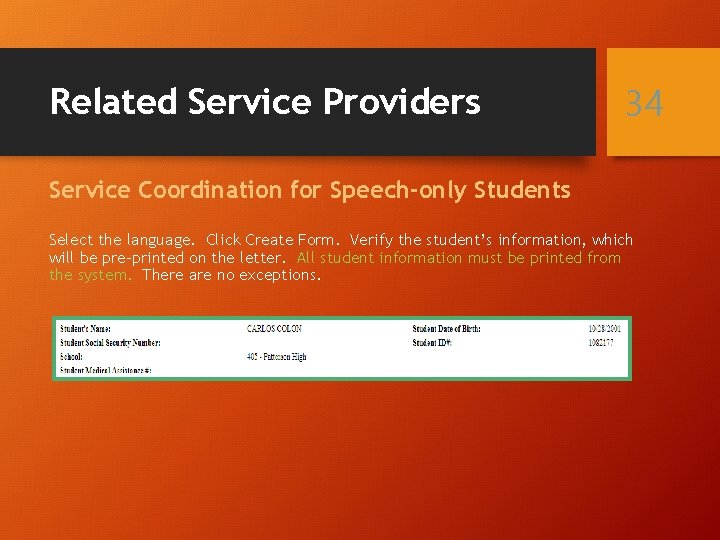 Related Service Providers 34 Service Coordination for Speech-only Students Select the language. Click Create