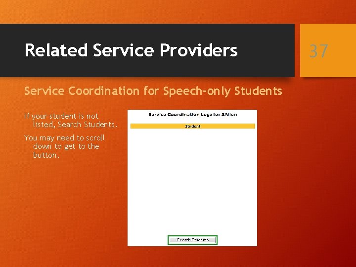 Related Service Providers Service Coordination for Speech-only Students If your student is not listed,