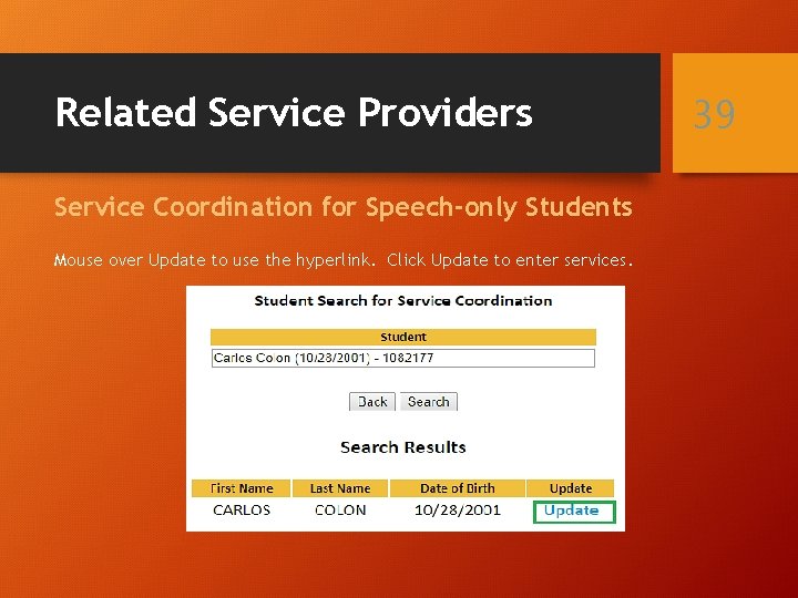 Related Service Providers Service Coordination for Speech-only Students Mouse over Update to use the