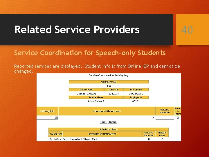 Related Service Providers Service Coordination for Speech-only Students Reported services are displayed. Student info