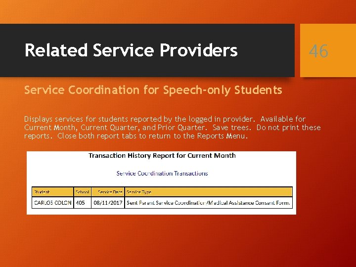 Related Service Providers 46 Service Coordination for Speech-only Students Displays services for students reported