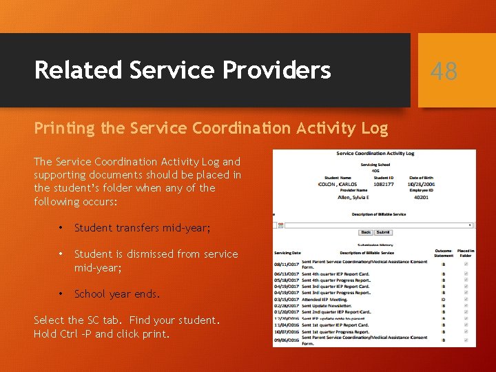 Related Service Providers Printing the Service Coordination Activity Log The Service Coordination Activity Log