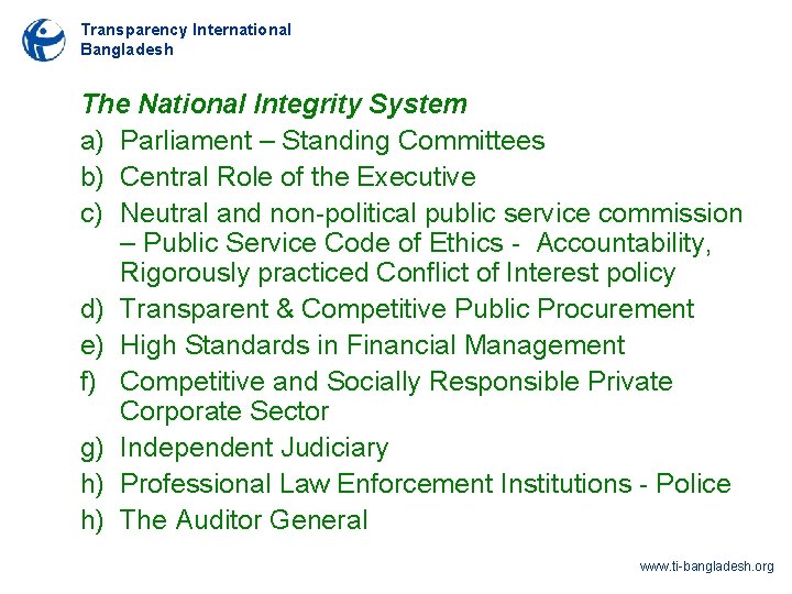 Transparency International Bangladesh The National Integrity System a) Parliament – Standing Committees b) Central