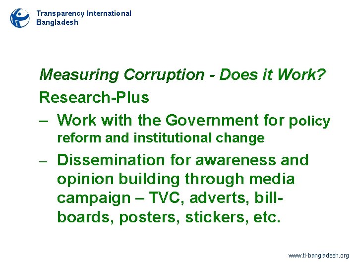 Transparency International Bangladesh Measuring Corruption - Does it Work? Research-Plus – Work with the