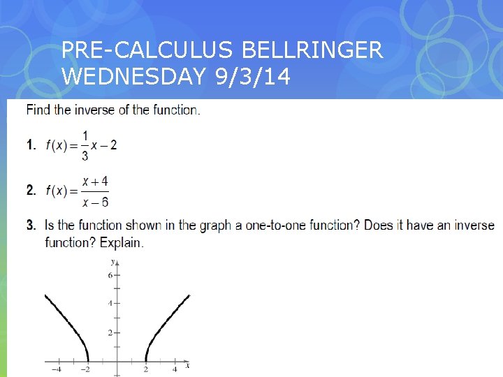 PRE-CALCULUS BELLRINGER WEDNESDAY 9/3/14 