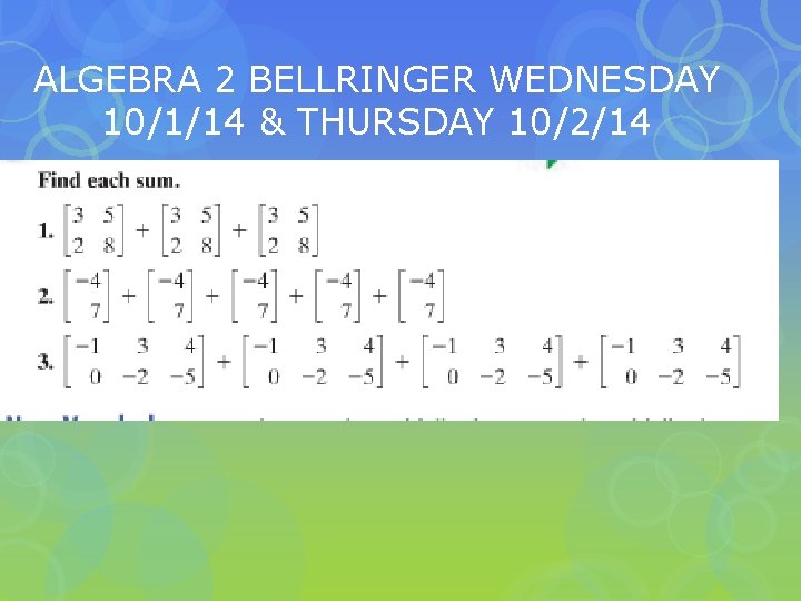 ALGEBRA 2 BELLRINGER WEDNESDAY 10/1/14 & THURSDAY 10/2/14 