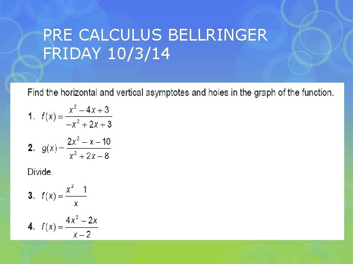 PRE CALCULUS BELLRINGER FRIDAY 10/3/14 