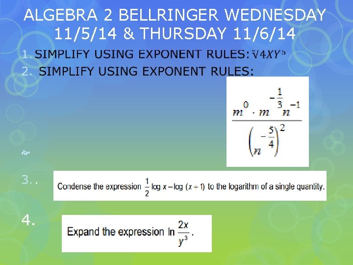 ALGEBRA 2 BELLRINGER WEDNESDAY 11/5/14 & THURSDAY 11/6/14 