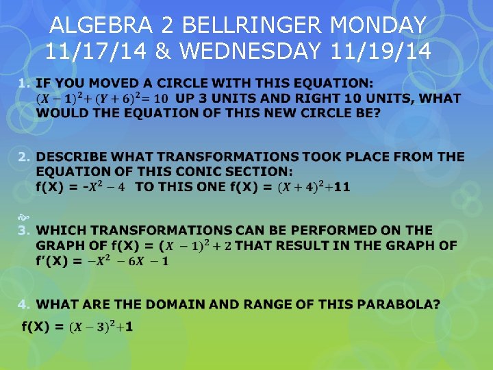 ALGEBRA 2 BELLRINGER MONDAY 11/17/14 & WEDNESDAY 11/19/14 