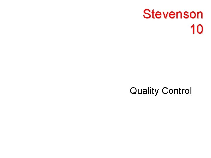 Stevenson 10 Quality Control 