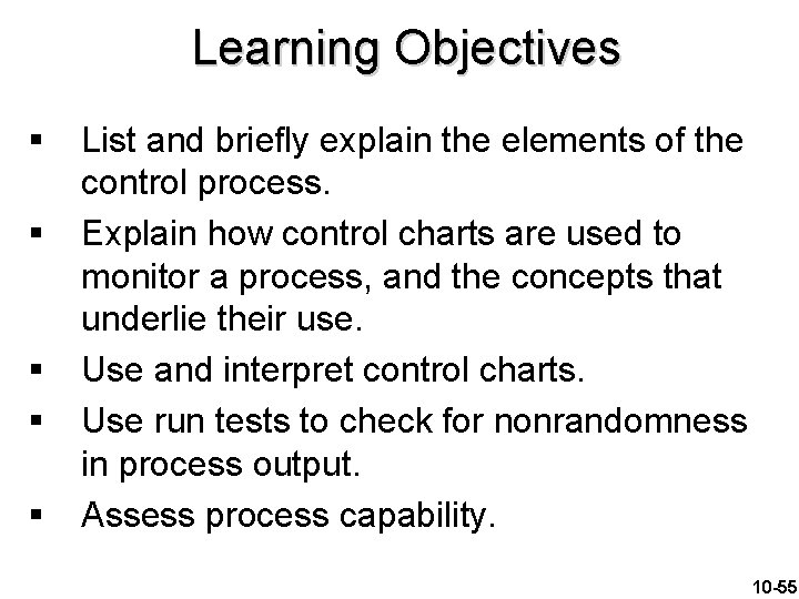 Learning Objectives § § § List and briefly explain the elements of the control