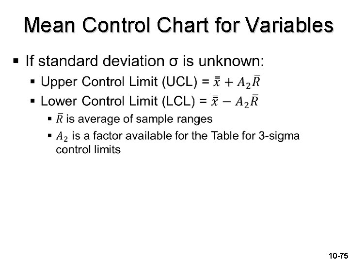 Mean Control Chart for Variables § 10 -75 