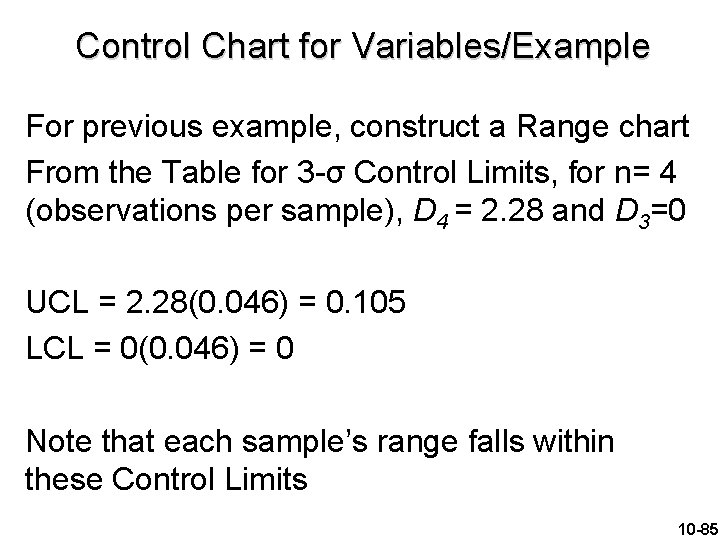 Control Chart for Variables/Example For previous example, construct a Range chart From the Table