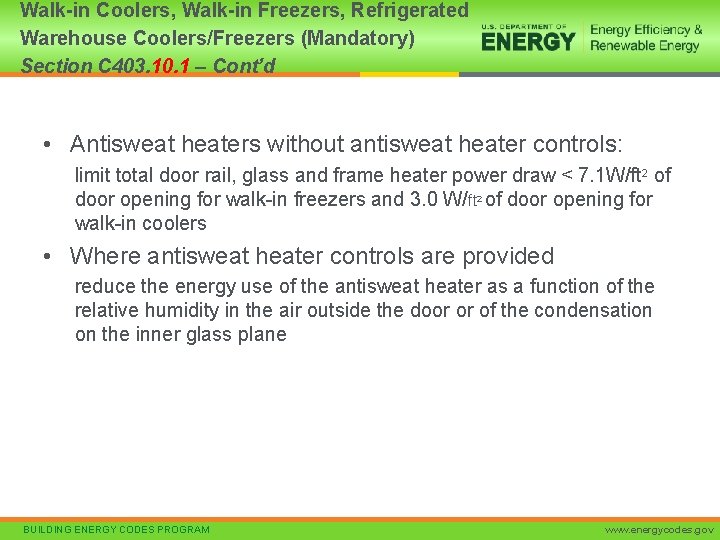 Walk-in Coolers, Walk-in Freezers, Refrigerated Warehouse Coolers/Freezers (Mandatory) Section C 403. 10. 1 –