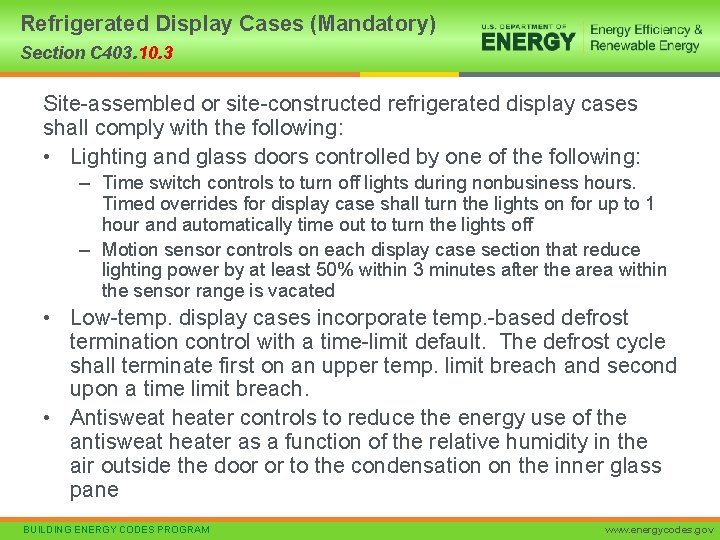 Refrigerated Display Cases (Mandatory) Section C 403. 10. 3 Site-assembled or site-constructed refrigerated display