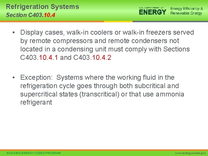 Refrigeration Systems Section C 403. 10. 4 • Display cases, walk-in coolers or walk-in