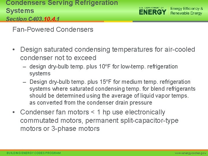 Condensers Serving Refrigeration Systems Section C 403. 10. 4. 1 Fan-Powered Condensers • Design