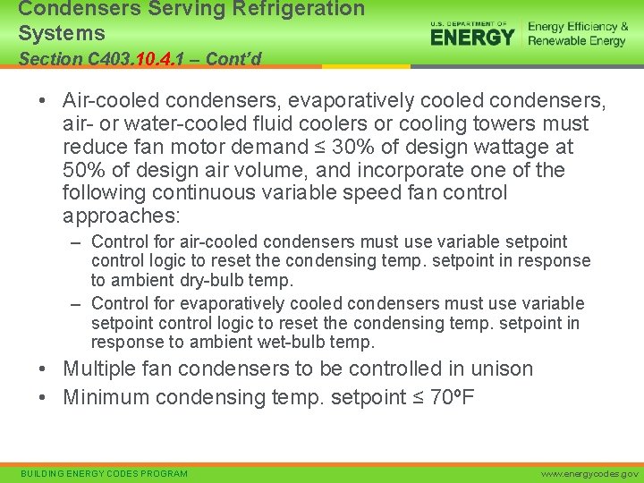 Condensers Serving Refrigeration Systems Section C 403. 10. 4. 1 – Cont’d • Air-cooled