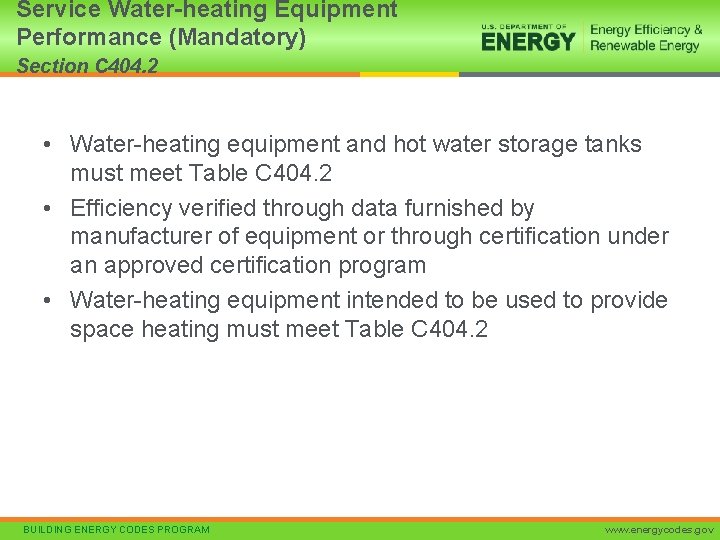 Service Water-heating Equipment Performance (Mandatory) Section C 404. 2 • Water-heating equipment and hot