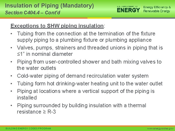 Insulation of Piping (Mandatory) Section C 404. 4 – Cont’d Exceptions to SHW piping